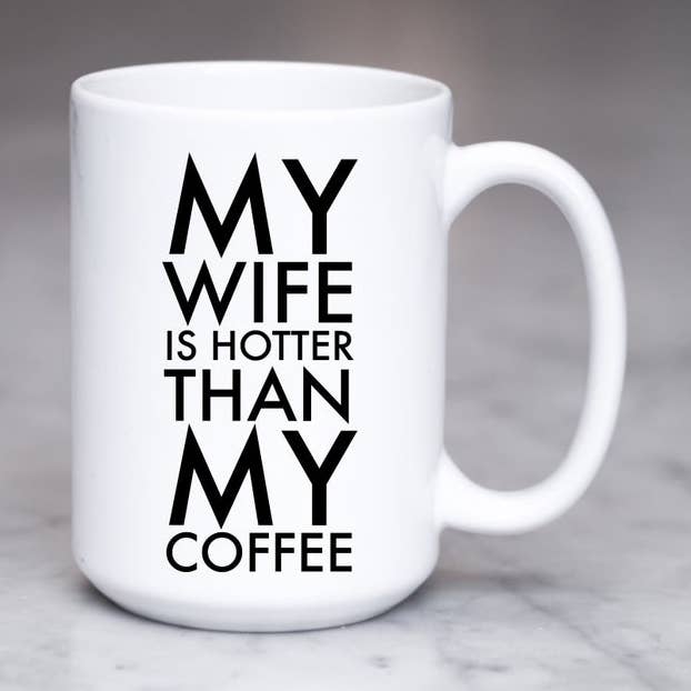 Meine Frau ist heißer als meine 15-Unzen-Kaffeetassen für den Großhandel von SheMugs