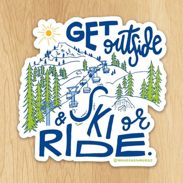 Wander On Words - Wholesale Sticker - Hand-Lettered Get Outside and Ski or Ride Sticker0