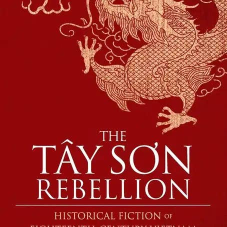 Books by splitShops - Wholesale Historical Fiction - The Tay Son Rebellion: Historical Fiction of Eighteenth-Century Vietnam - Paperback