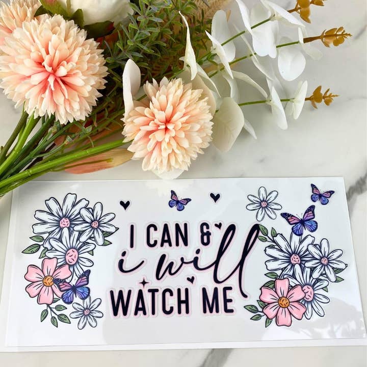 I can and I will | 16 oz UV DTF Wrap for wholesale by HKS Custom Designs