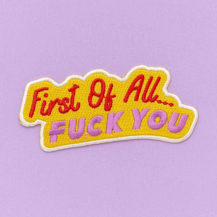 Punky Pins – Emblema por atacado – Primeiro de tudo, Fuck You bordado ferro no remendo0