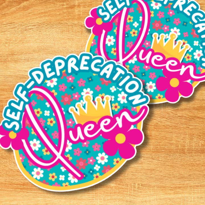 Autocollant Self Deprecation Queen pour la vente par Agave Creative LLC