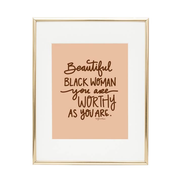 Bela mulher preta que és digna Wall Art Print por atacado de Pretty Peacock Paperie - Women's Empowerment