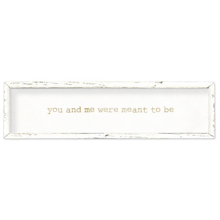 'You and Me Were Meant to Be' Shelf Art for wholesale by Sweet Gumball Inc.