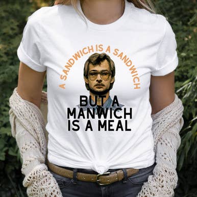 Trendy Transfers - Wholesale Sublimation Transfer - A Manwich Is A Meal DTF Heat Transfer