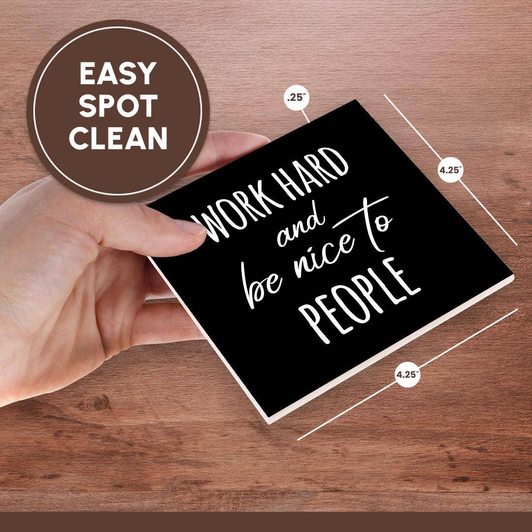 3dRose - Wholesale Coasters - 3dRose, Work hard and be nice to people. White lettering on black background., Coaster6