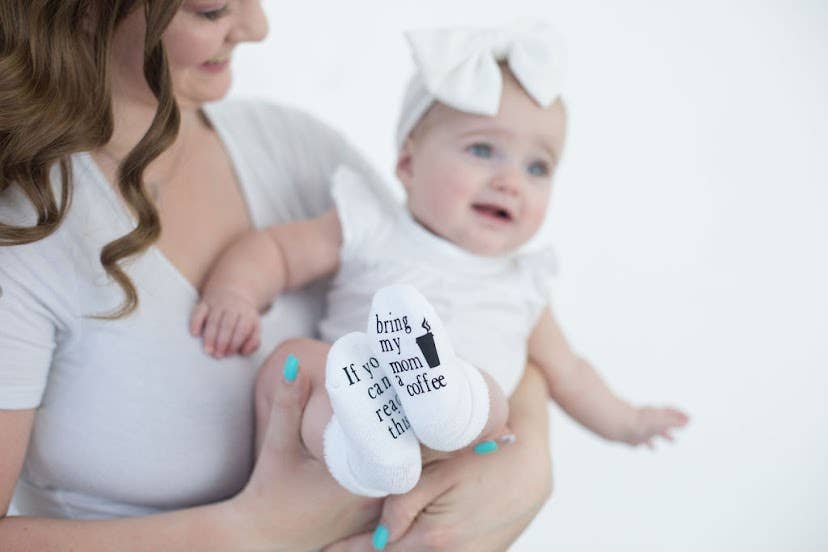 Dorothy’s Reason - Wholesale Socks - Baby - If you can read this Bring My Mom a Coffee® Baby Socks Gifts12