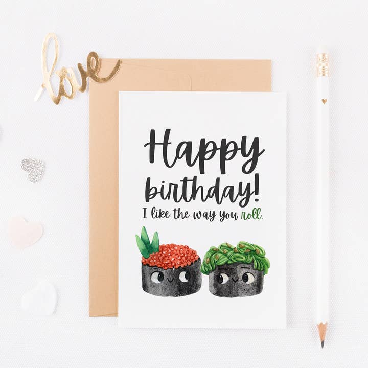 Happy birthday sushi pun card - I like the way you roll! for wholesale by The Highland Literary Co.