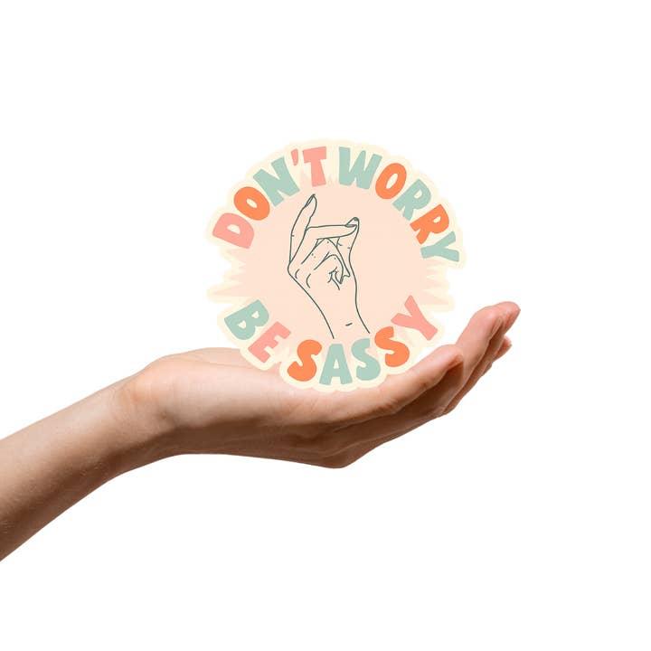 Kase Wear - Wholesale Sticker - Dont worry be sassy sticker2