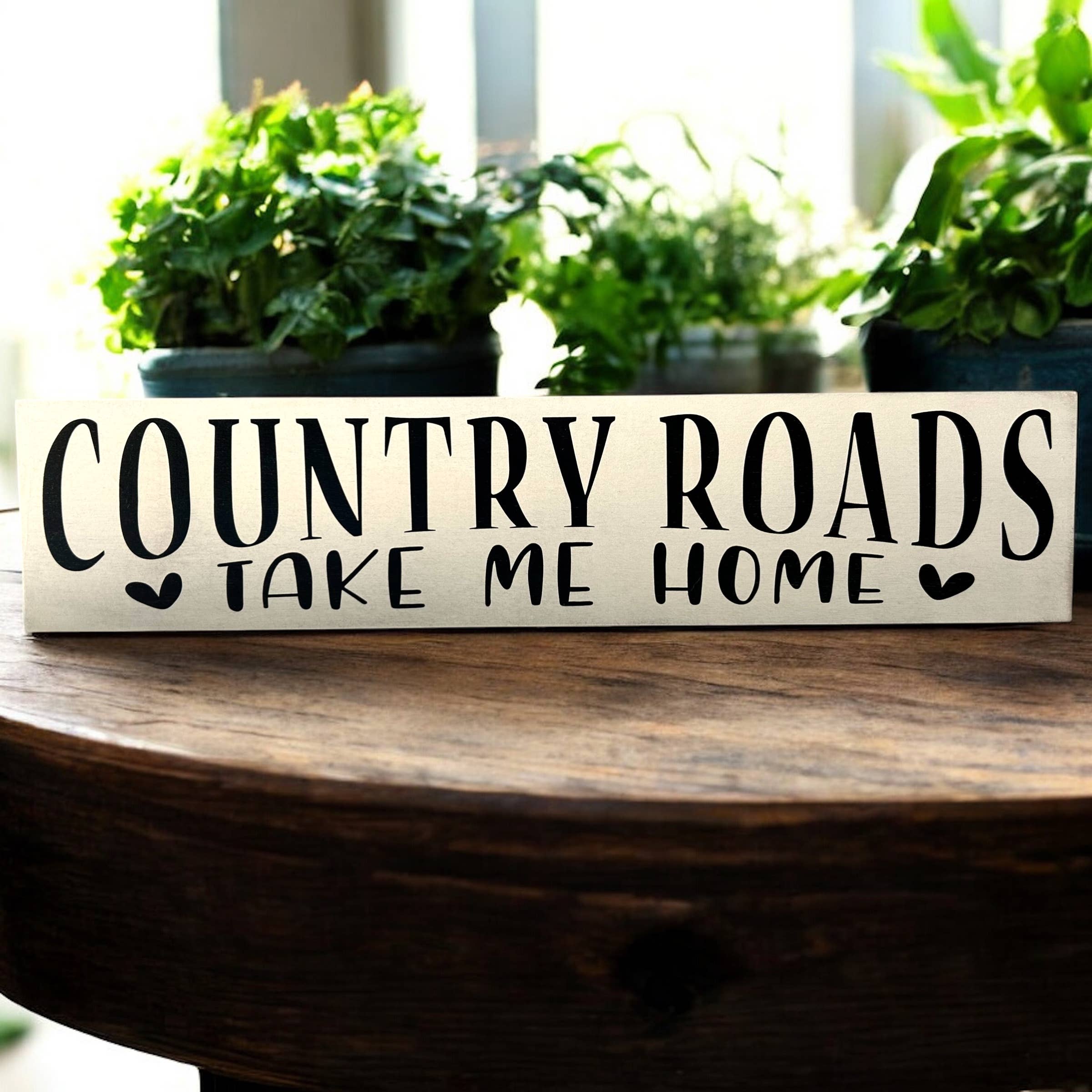 Inkwood Crafters - Wholesale Sign - Country Roads Take Me Home - Rustic Wood Sign Sitter2