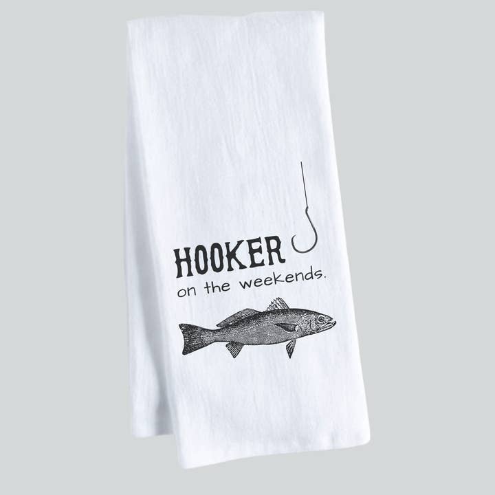 Hooker on the Weekends Superior Cotton Tea Towel for wholesale by Twisted Wares