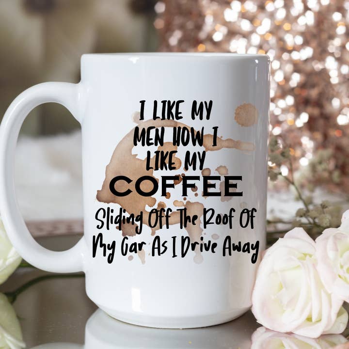 I Like My Men How I Like My Coffee.... for wholesale by Knotty Nest