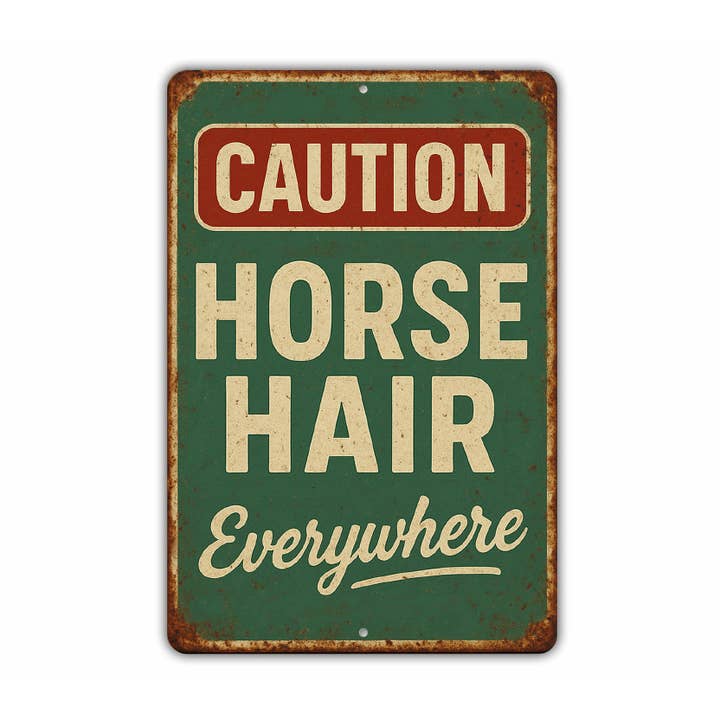 Horse Hair Everywhere Funny Rustic Ranch Sign for wholesale by Lizton Sign Shop, Inc