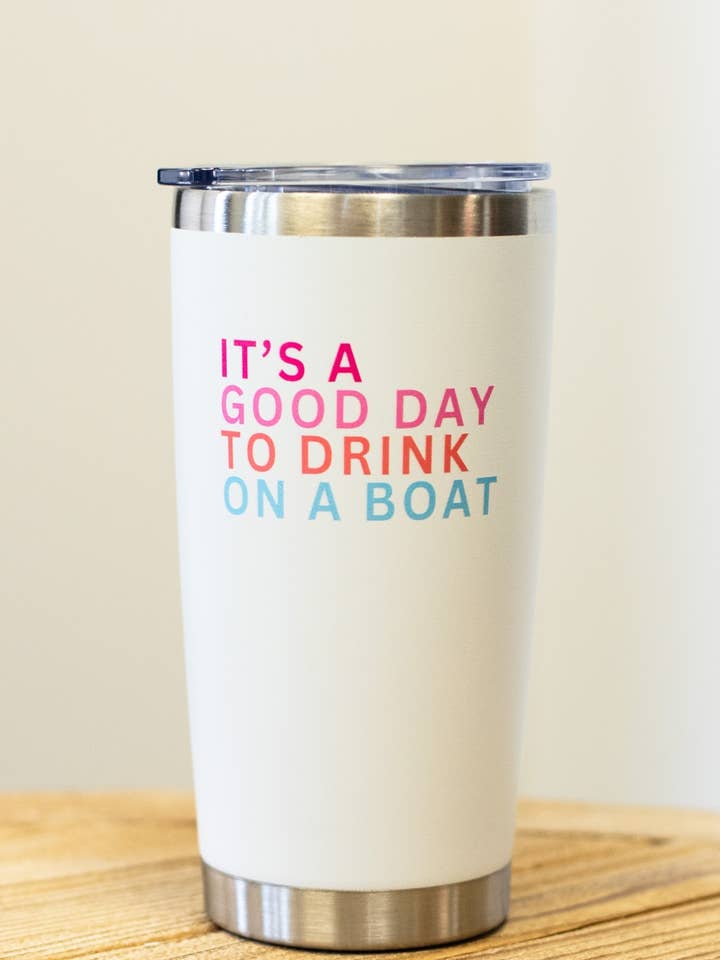 20oz White Drink On A Boat Tumbler for wholesale by Panache Apparel Co.