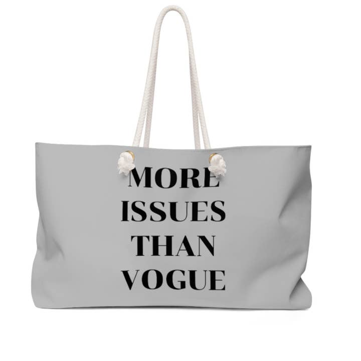 Gray More issues than vogue weekend tote for wholesale by Game Face Team Shop