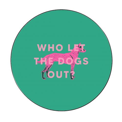 Autocollants ronds « Qui a laissé sortir les chiens ? » pour la vente par ART WOW