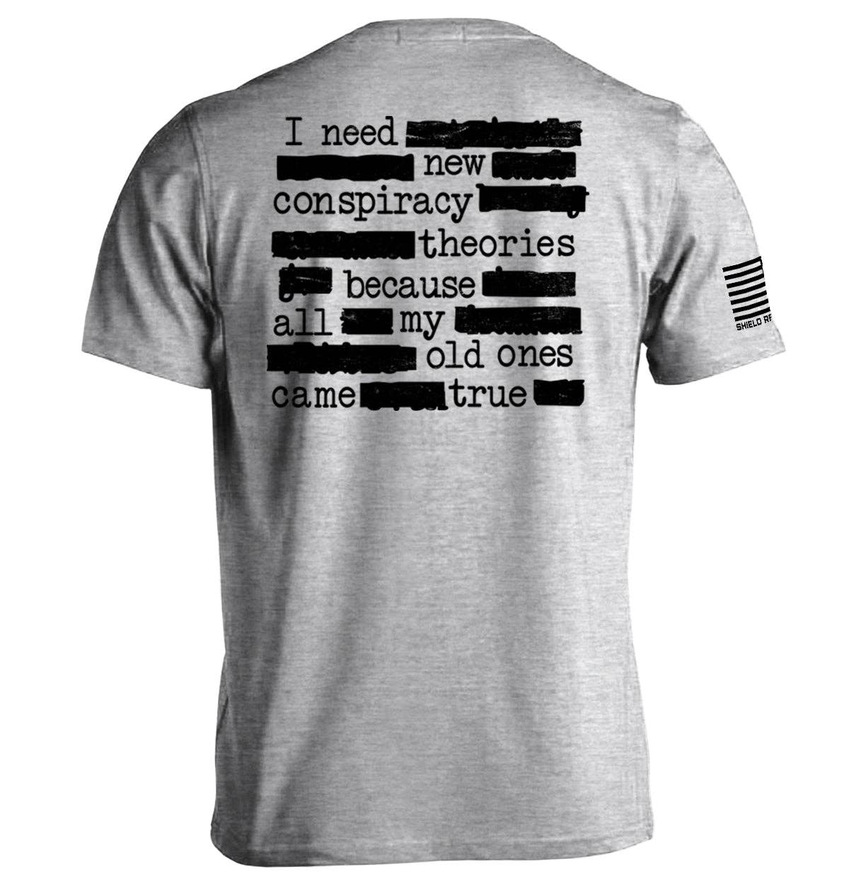 Shield Republic - Wholesale Screen Printed T-Shirt - Men's - I Need More Conspiracy Theories