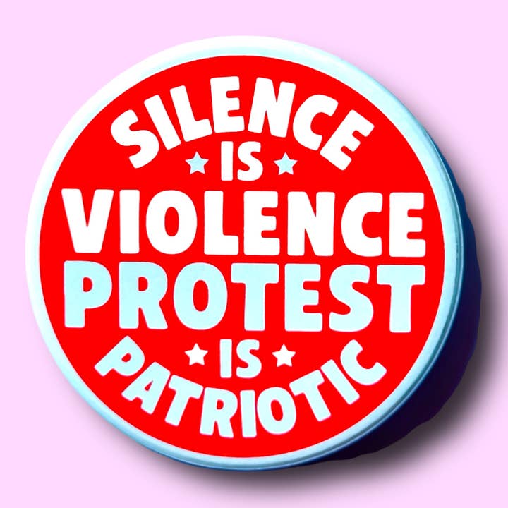 Le silence est violence La protestation est patriotique (Bouton ou Aimant !) pour la vente par The Hissin' Kitten