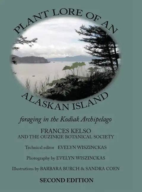 Books by splitShops - Wholesale Nature & Outdoors - Plant Lore of an Alaskan Island: foraging in the Kodiak Archipelago - Hardcover0