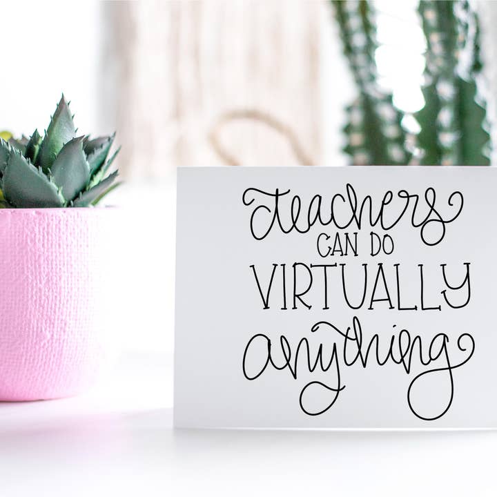 Teachers Can Do Virtually Anything note card | Set of 1, 4, 8, or 12 for wholesale by Cheery & Chic™