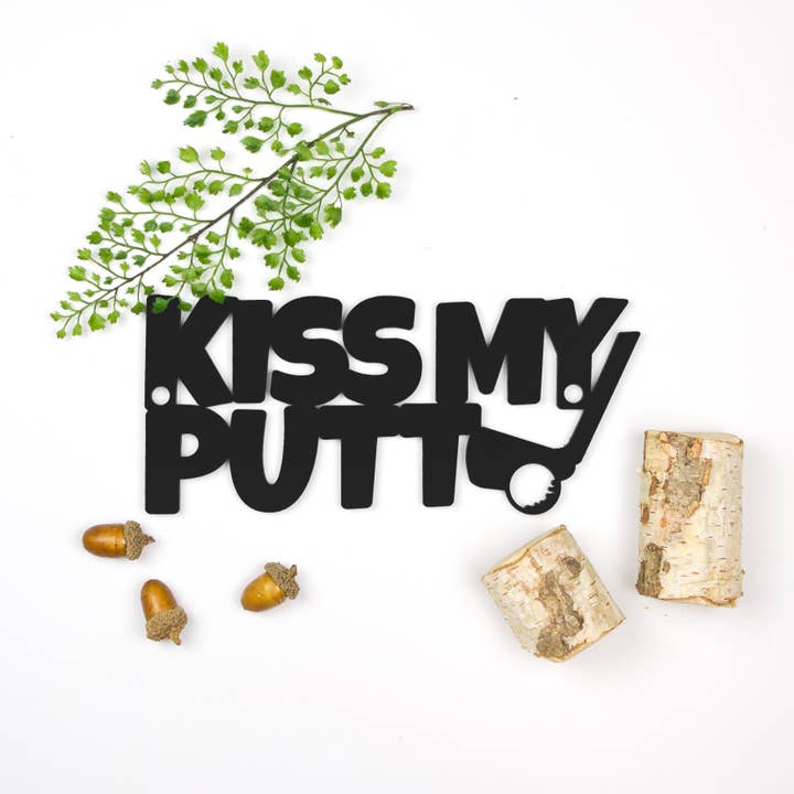 Kiss My Putt, Funny Wood Golfing Sign for wholesale by Spunky Fluff