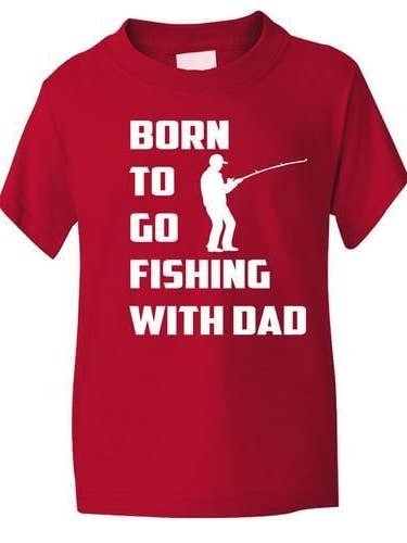 Maglietta Born To Go Fishing with Dad per la vendita all'ingrosso da parte di Print4U