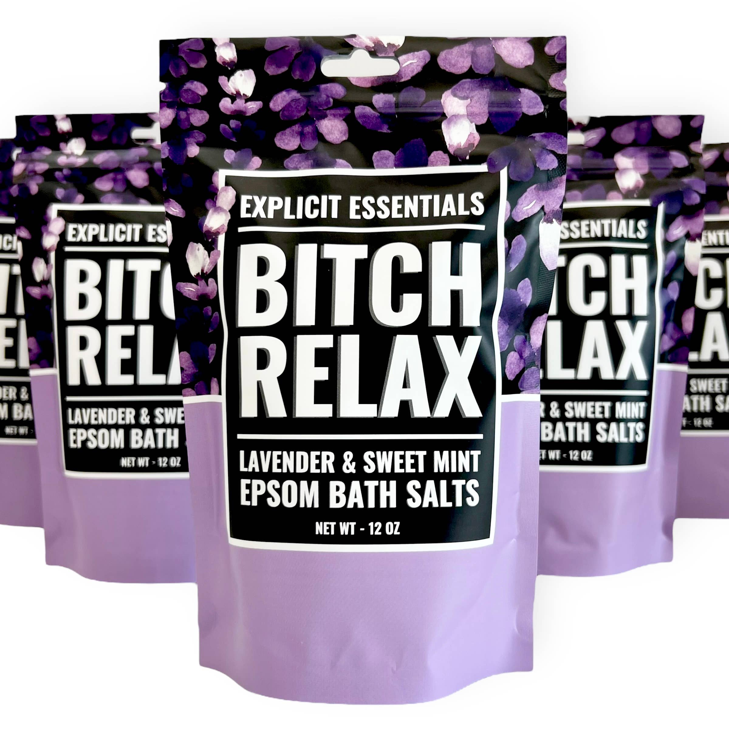 Explicit Essentials - Wholesale Bath Salts - Bitch Relax Bath Salts 12oz Bag4