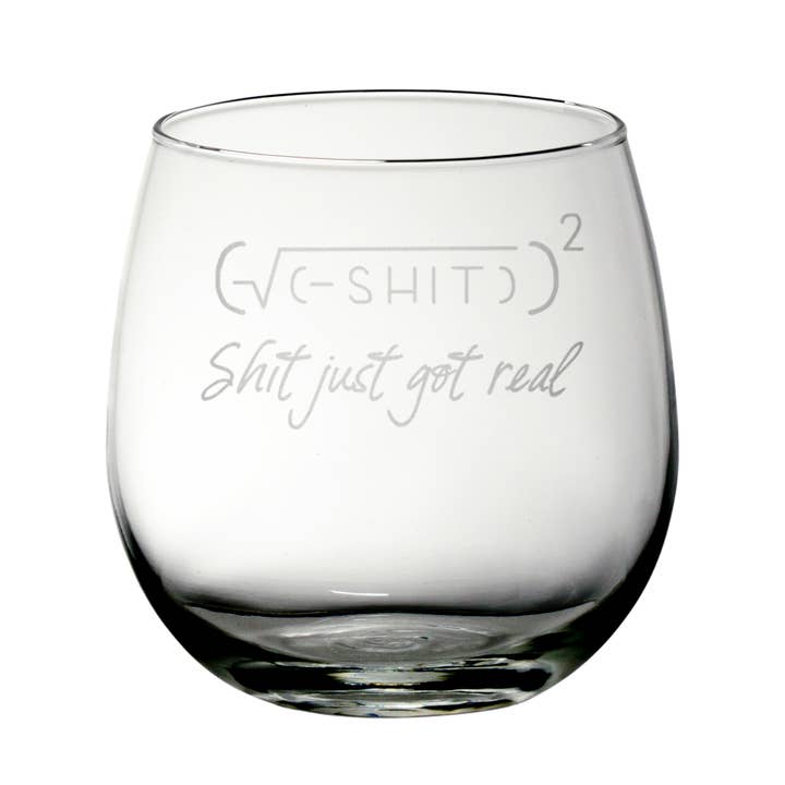 Mixing Spirits - Wholesale Wine Glass - Shit Just Got Real Math Joke Wine Glass4