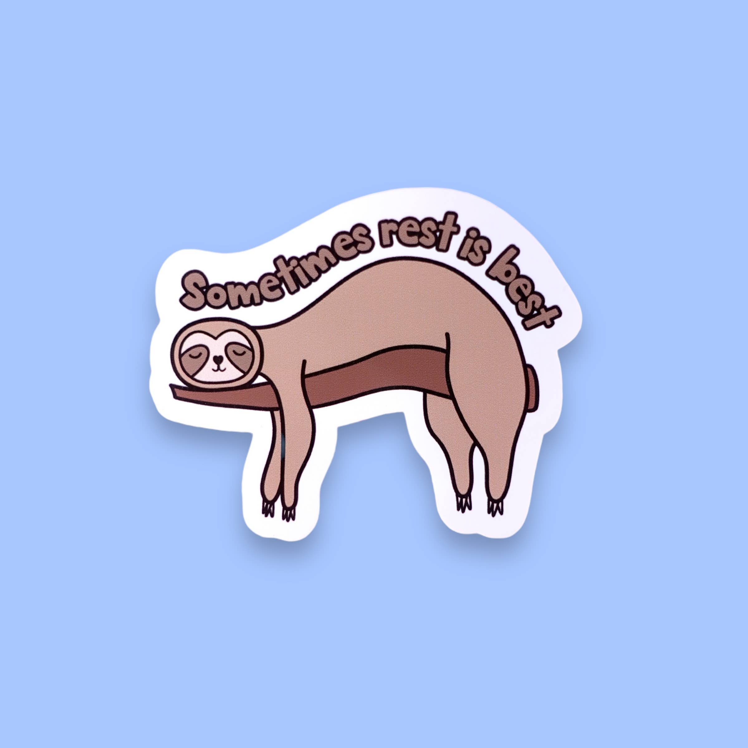Sunshine Lane – wholesale Sticker – Sloth says sometimes rest is best - self-care sticker