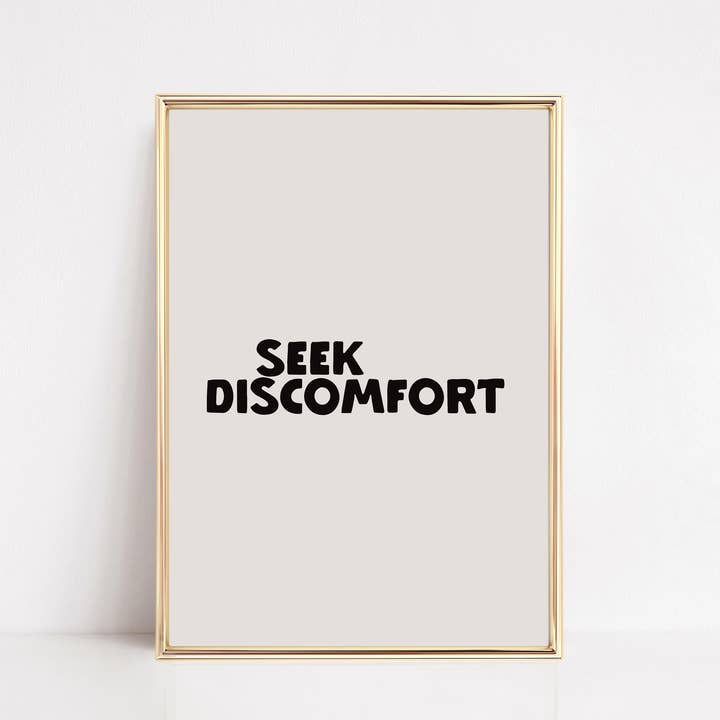 Seek Discomfort Wall Art Print | Motivational Gift for wholesale by KIKIANDNIM