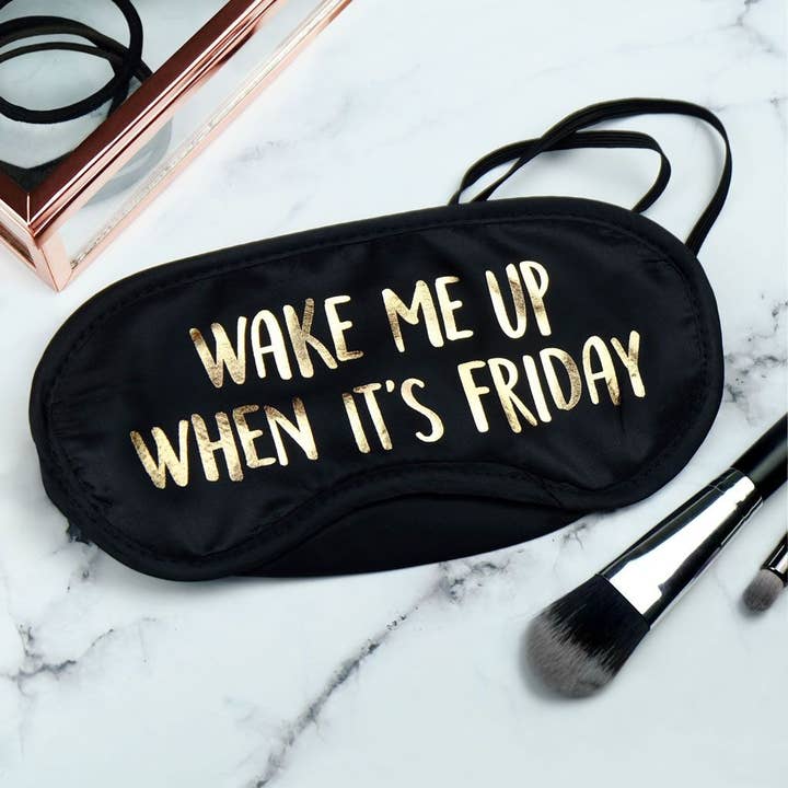 Wake Me Up When It's Friday Eye Mask for wholesale by Paper Plane (US Duties Paid)