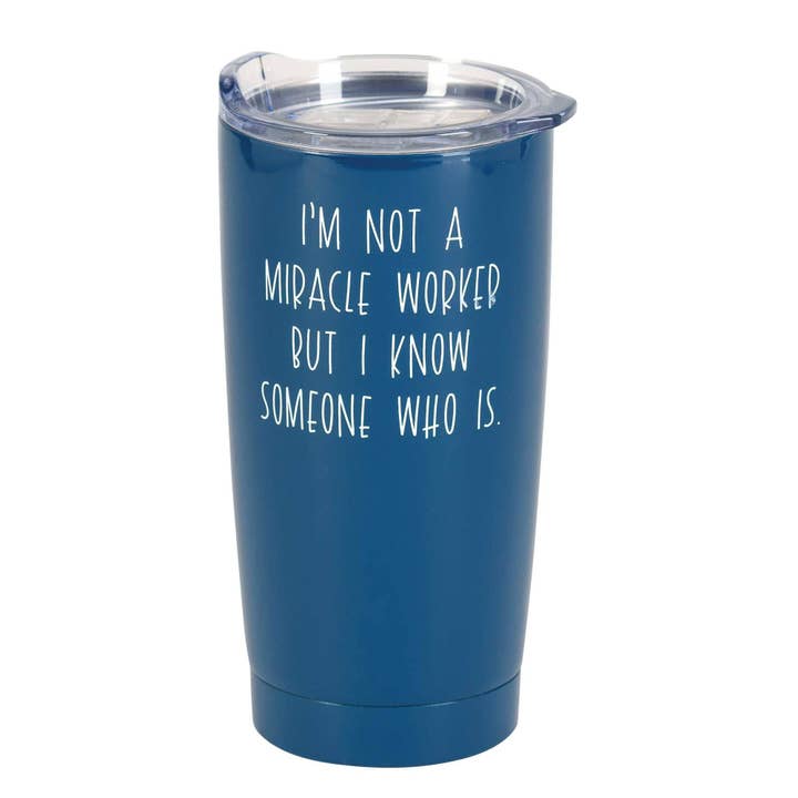 Tumbler I Am Not Miracle Worker Navy 20 oz for wholesale by Cottage Garden