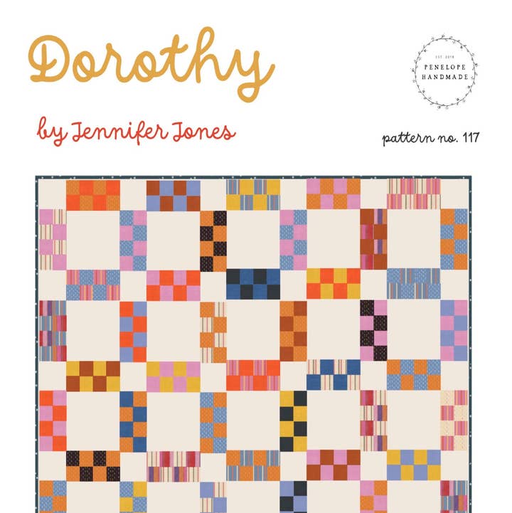 Penelope Handmade - Wholesale Quilt - Dorothy Quilt Pattern  |   Paper Version0