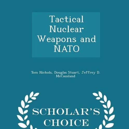 Books by splitShops - Wholesale Book - Adult - Tactical Nuclear Weapons and NATO - Scholar's Choice Edition - Paperback