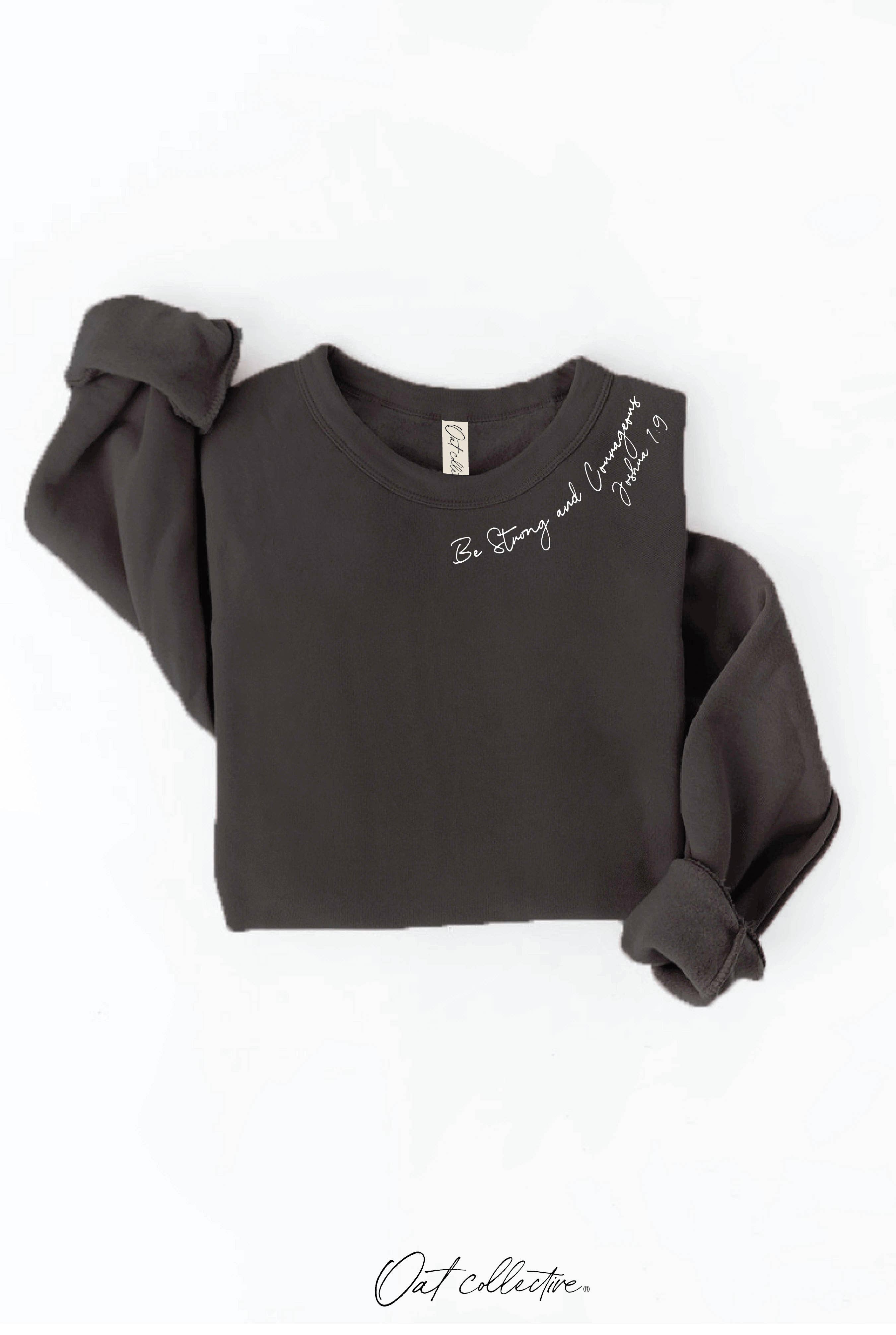 OAT COLLECTIVE - Wholesale Graphic Sweatshirt - Women's - BE STRONG AND COURAGEOUS Graphic Sweatshirt8