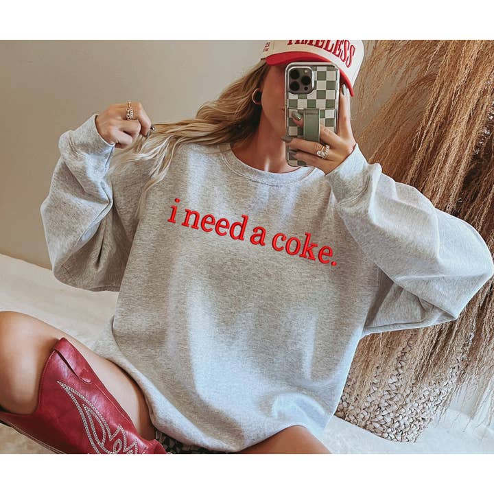 i need a coke. FAUX Embroidery text. Ash Sweatshirt or Tee for wholesale by The Red Rival Wholesale