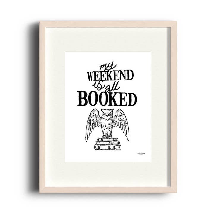 My Weekend is all Booked | 8 x 10 print for wholesale by Nook & Burrow