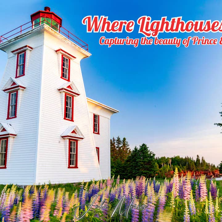 PEI: Where Lighthouses Dance for wholesale by Lens make a picture
