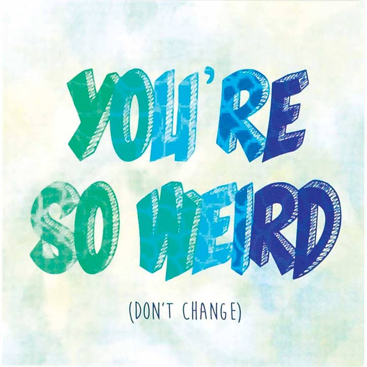 Magnet You Are So Weird for wholesale by Cottage Garden