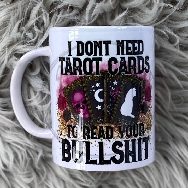 Ich brauche keine Tarotkarten, um deinen Bullshit zu lesen Tasse. für den Großhandel von Antisocial Designs