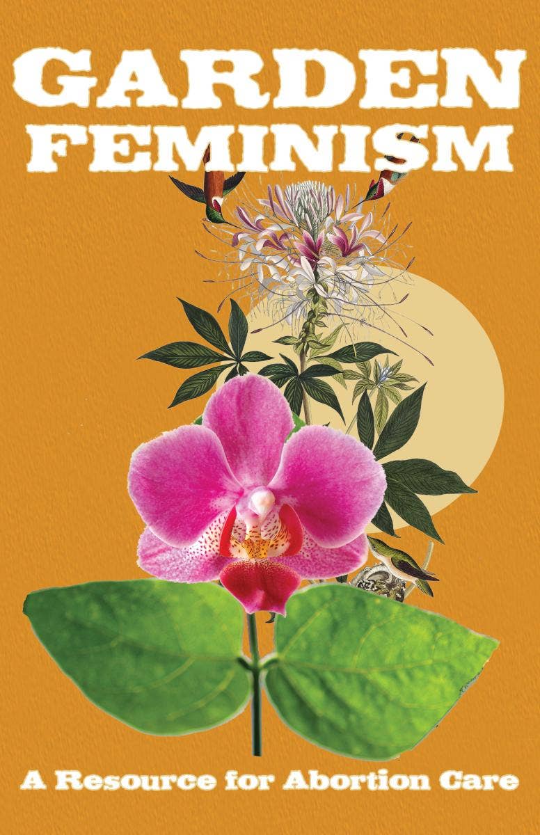 Microcosm Publishing & Distribution - Wholesale Social Sciences Book - Garden Feminism Zine #1: A Resource Book for Abortion Care0