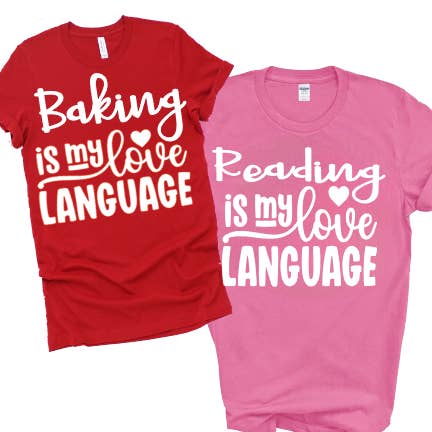 The Candy Collections - Wholesale Screen Printed T-Shirt - Women's - Valentines Day My love language funny tee shirt taco pizza1