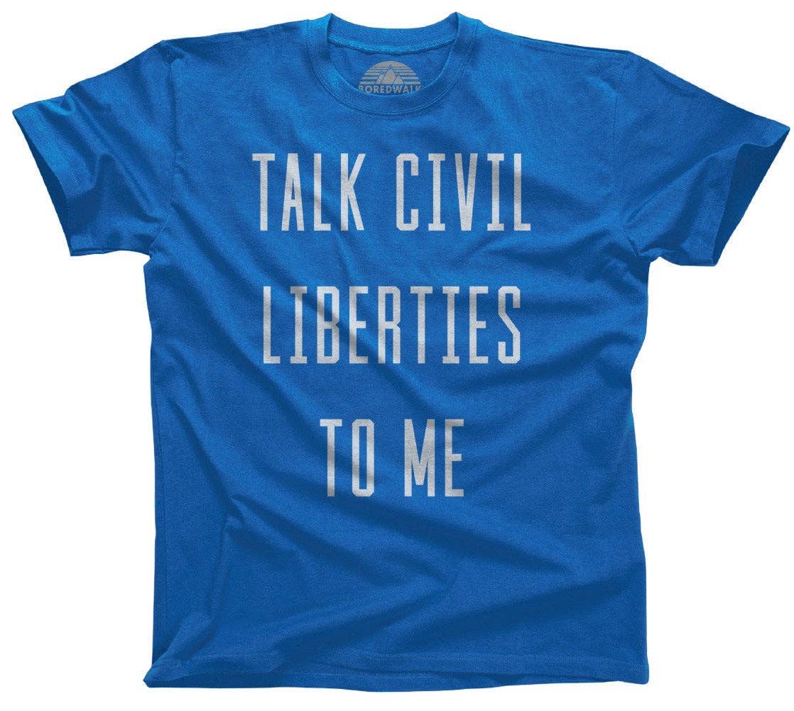 Boredwalk - Wholesale Screen Printed T-Shirt - Men's - Men's Talk Civil Liberties to Me T-Shirt2