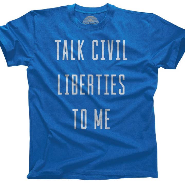 Boredwalk - Wholesale Screen Printed T-Shirt - Men's - Men's Talk Civil Liberties to Me T-Shirt2