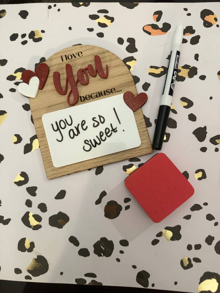 Valentines I (We) Love You Because… Dry Erase Board for wholesale by LivaBella Designs