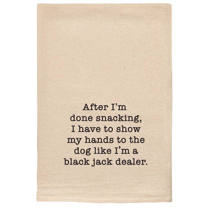 Show My Hands To The Dog Like A BlackJack Dealer Tea Towels for wholesale by ellembee gift