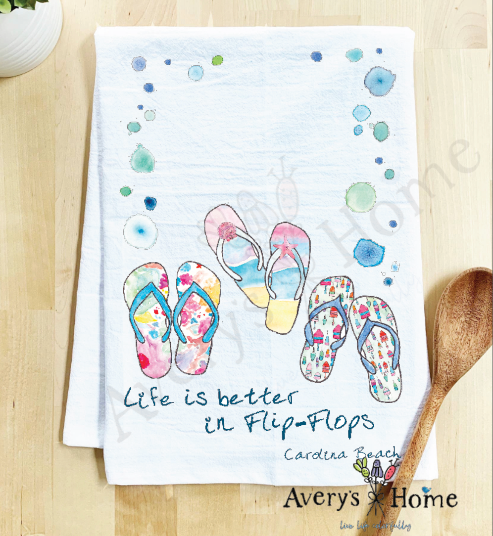 Avery's Home - Wholesale Tea Towel - Life Is Better...Flip-Flops Funny Customizable Tea Towel14
