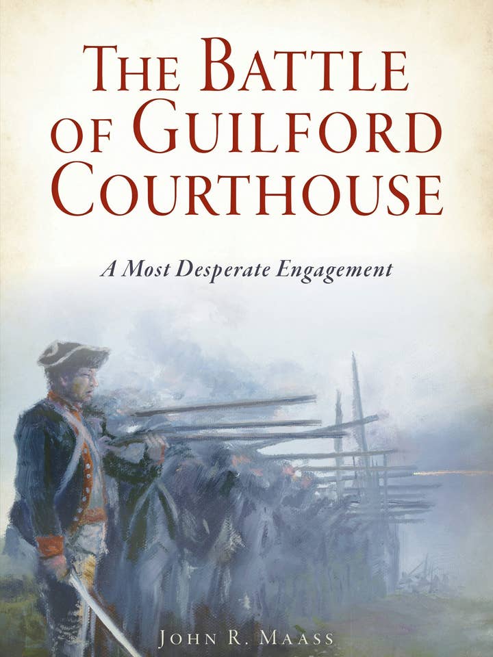 The Battle of Guilford Courthouse for wholesale by Arcadia Publishing