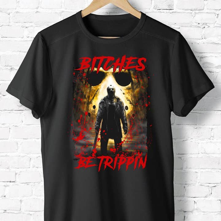 Noir Jason Voorhees Bitches Be Trippin Shirt, Vendredi 13 en vente sur Faire