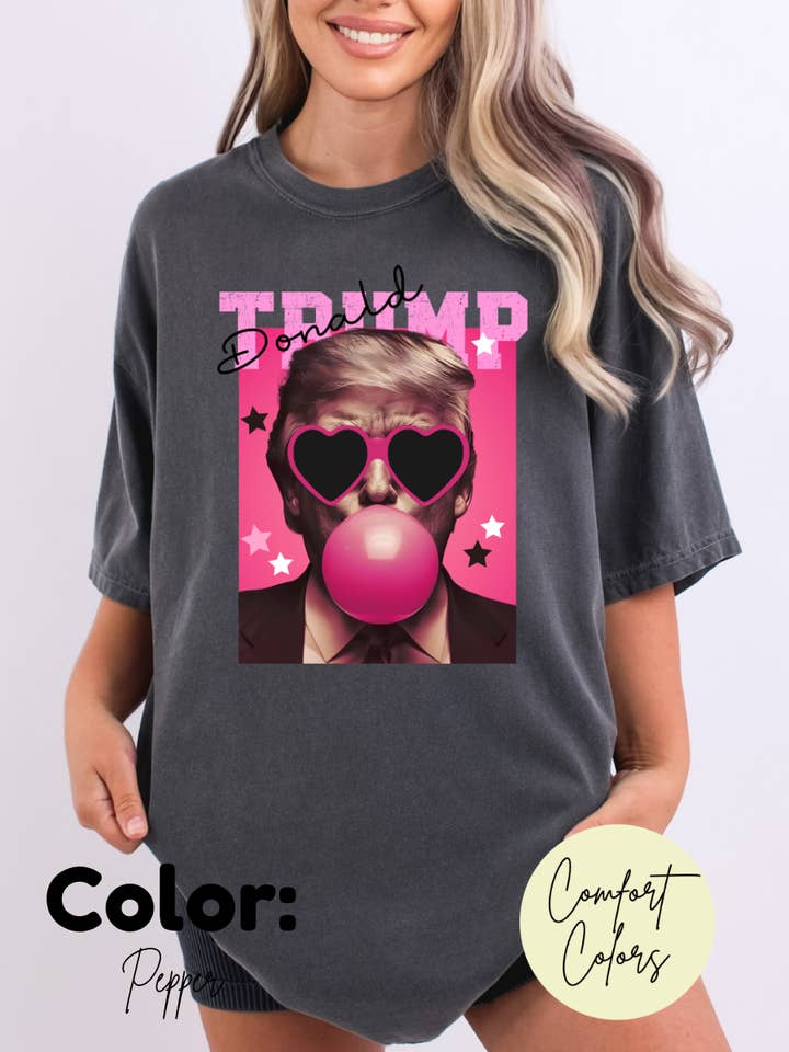 MVP Tee Shop Wholesale - Wholesale T-Shirt (Graphic) - Women's - Trump Bubble Gum Pepper Comfort Colors Unisex Tee